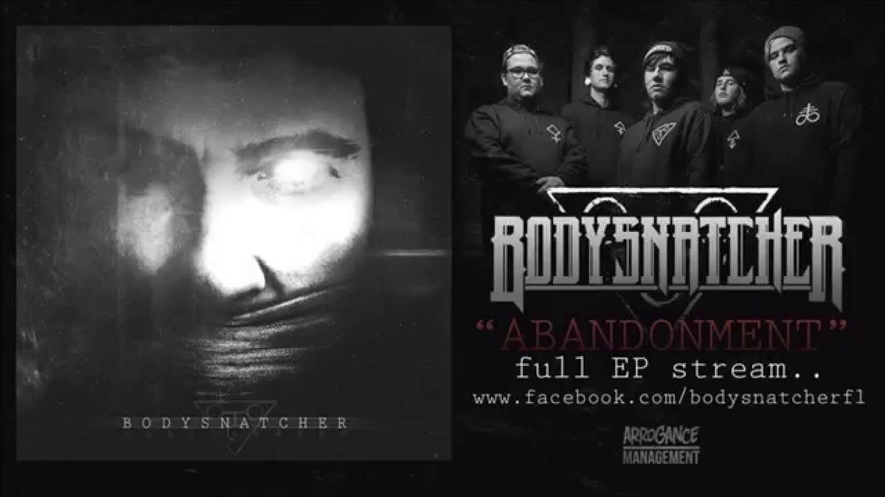 Bodysnatcher - Abandonment (Full EP Stream)