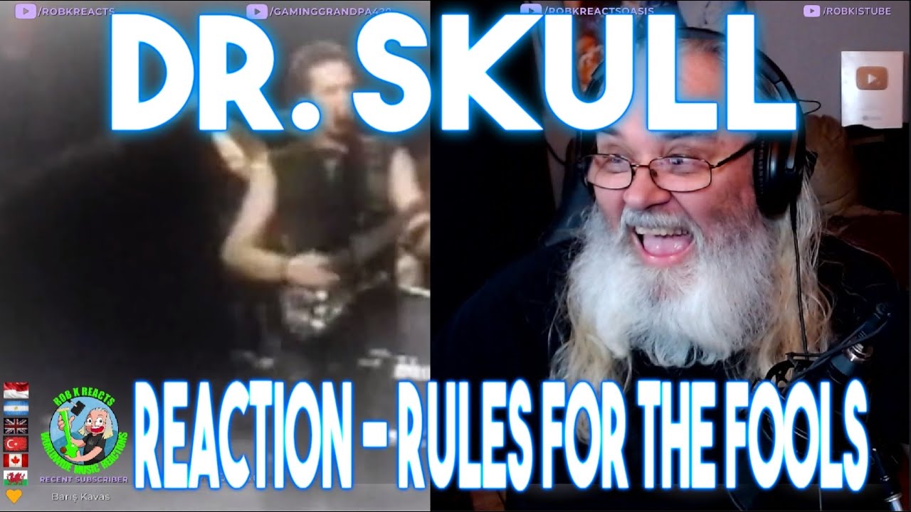 Dr. Skull Reaction - Rules For the Fools - First Time Hearing - Requested