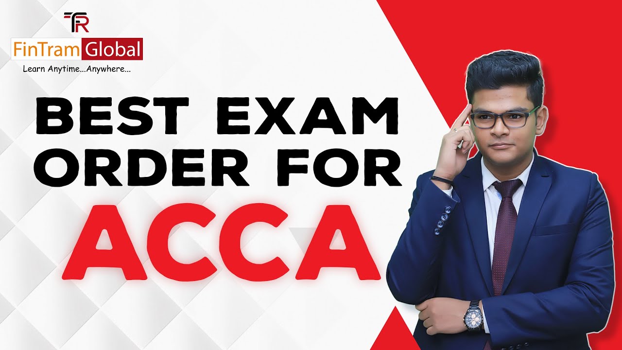 ACCA Exam Structure | ACCA Exam Sequence | The Best Order to give ACCA Exams | ACCA Exams
