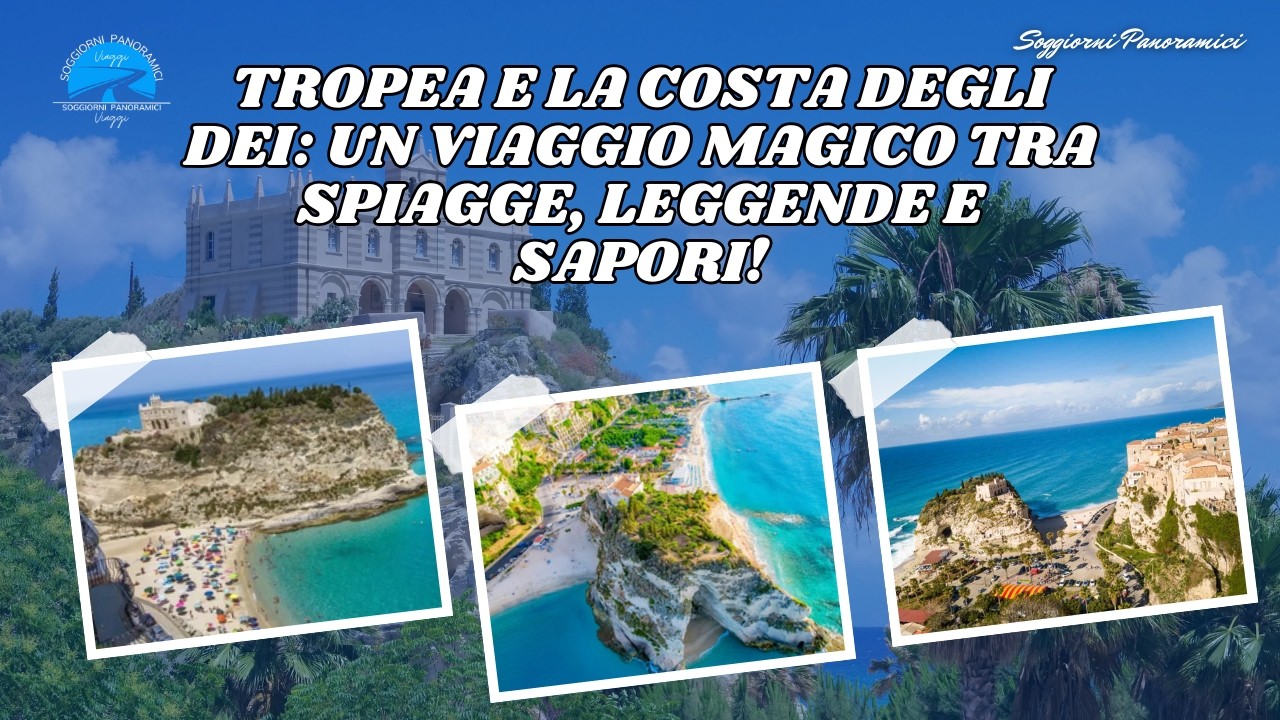 Tropea e la Costa degli Dei: Un Viaggio Magico tra Spiagge, Leggende e Sapori!
