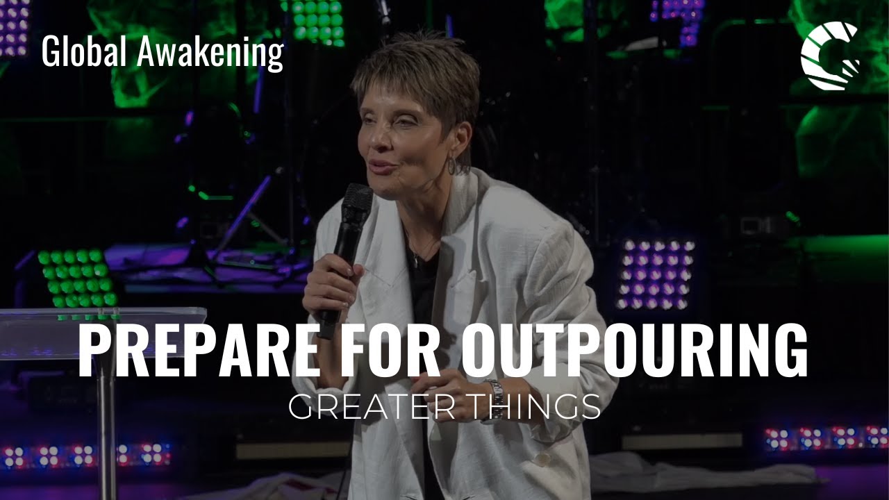 Are You Ready for an Outpouring | Joanne Moody | Greater Things