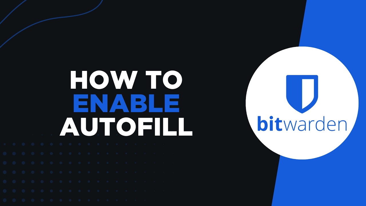 How to Enable Autofill on Bitwarden (Step by Step)