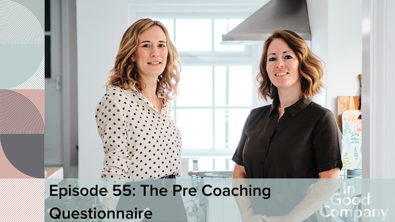 Episode 55: The Pre Coaching Questionniare