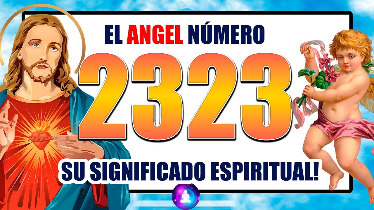 △💌 El Ángel Número 2323 tiene un mensaje urgente para ti! - su significado espiritual 💌 △