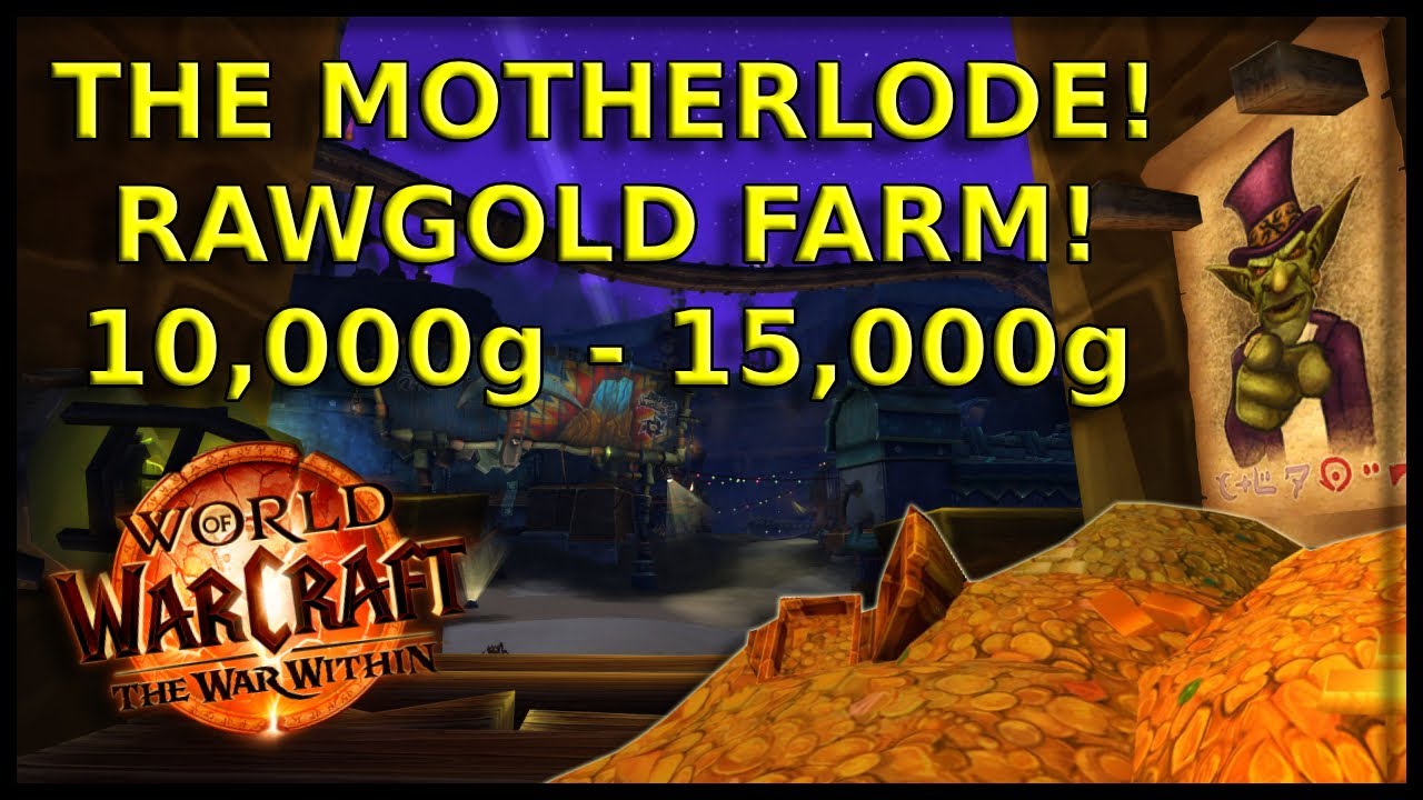 Solo Raw Gold Farm! 10,000g - 15,000g In The Motherlode! | WoW: The War Within