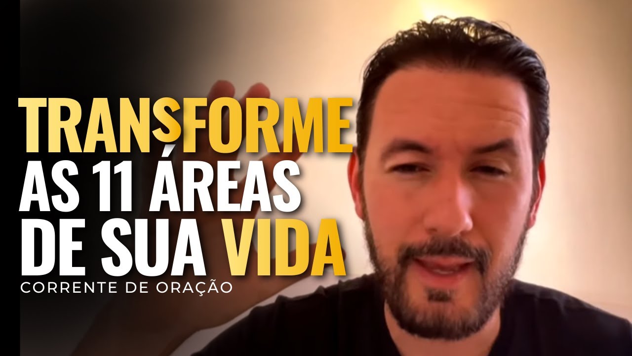 TRANSFORMAÇÃO REAL: PASSOS QUE VÃO TRANSFORMAR AS ONZE ÁREAS DA SUA VIDA