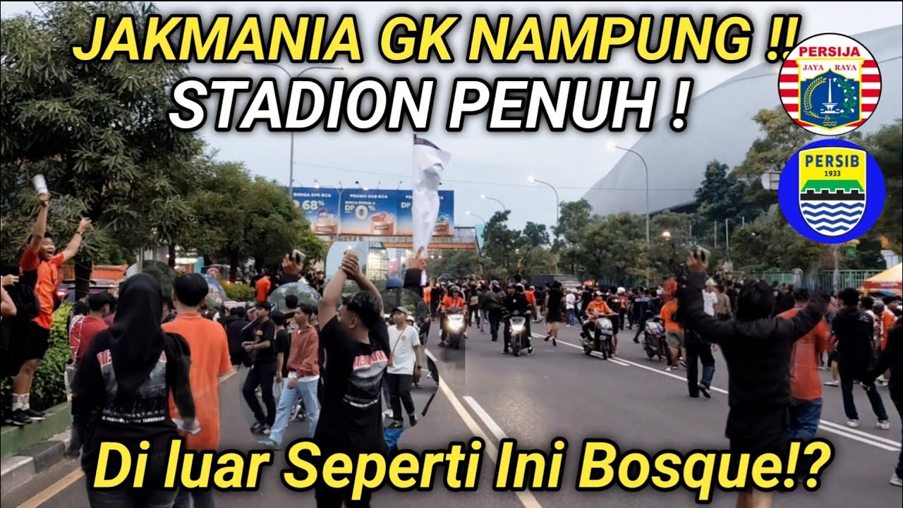 JAKMANIA GK NAMPUNG DI STADION!  Luar Dalam PENUH!!