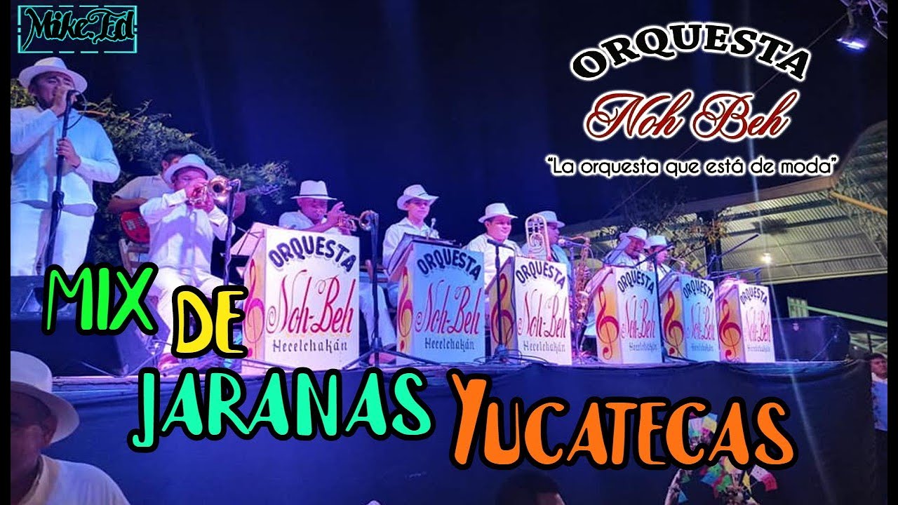 MIX DE JARANAS - Orquesta jaranera NOH BEH