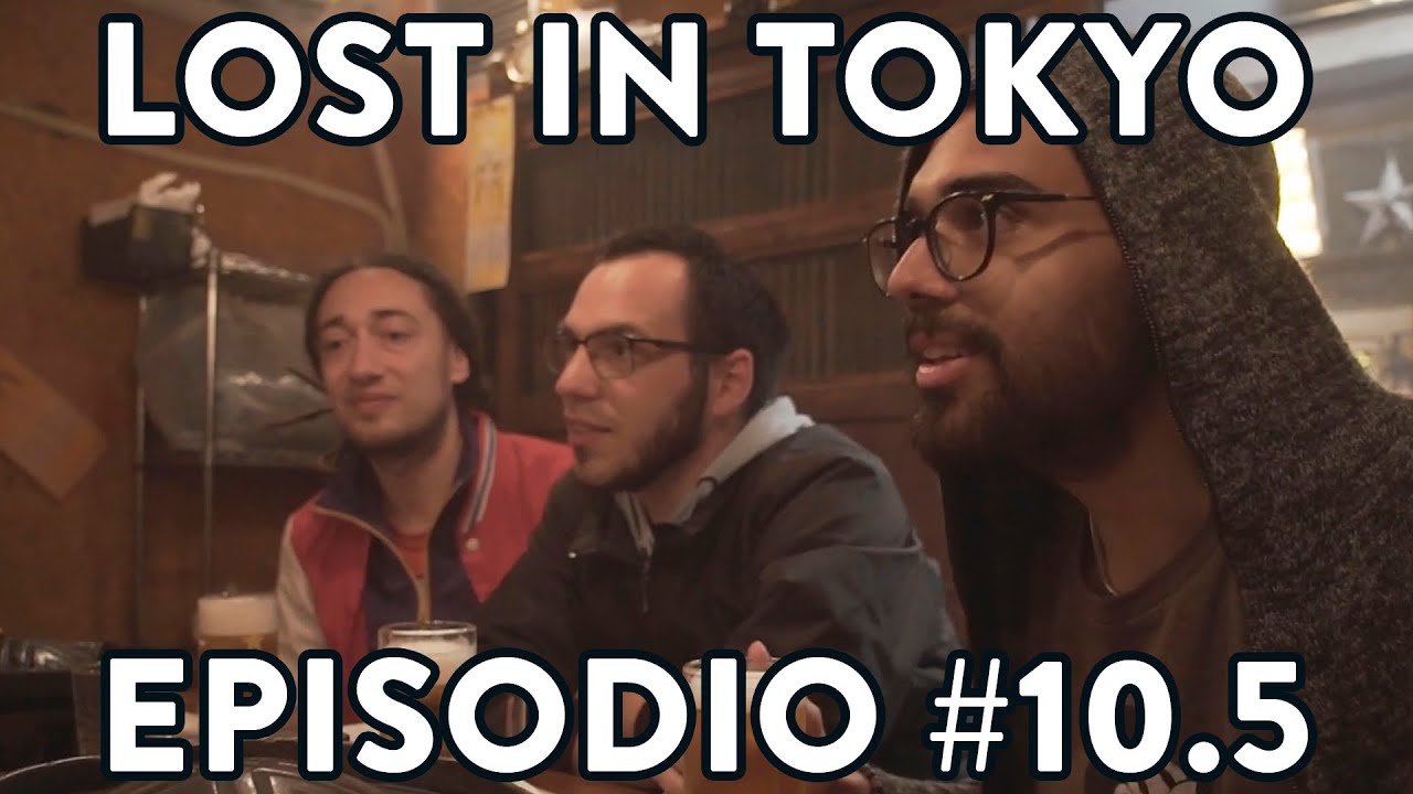 LOST IN TOKYO - Episodio #10.5: La Cena