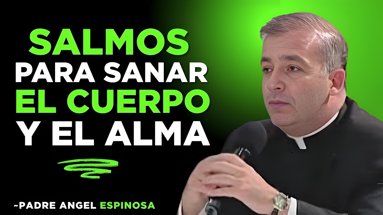 Escucha los 3 Salmos de Curación Poderosa, Dios puede sanar tu alma y tu cuerpo PADRE ANGEL ESPINOSA