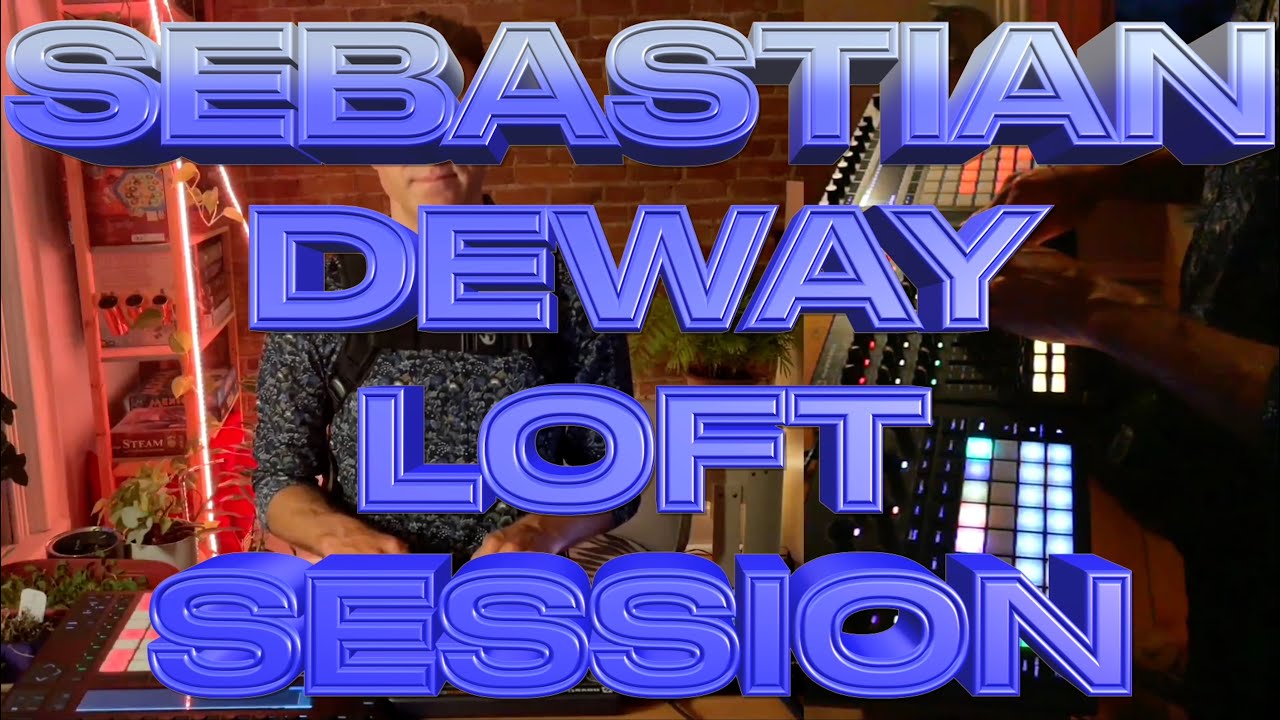 Sebastian DeWay - Loft Session - 2022-06-24