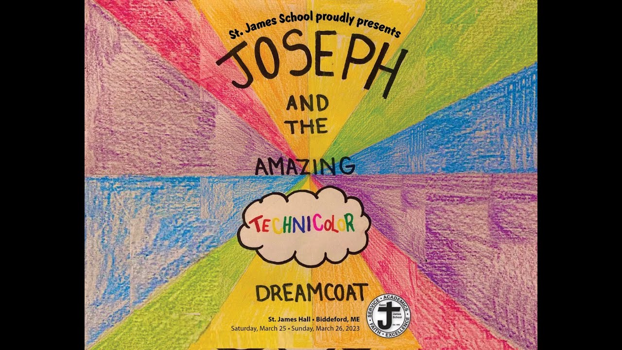 St. James School proudly presents Joseph and the Amazing Technicolor Dream Coat.