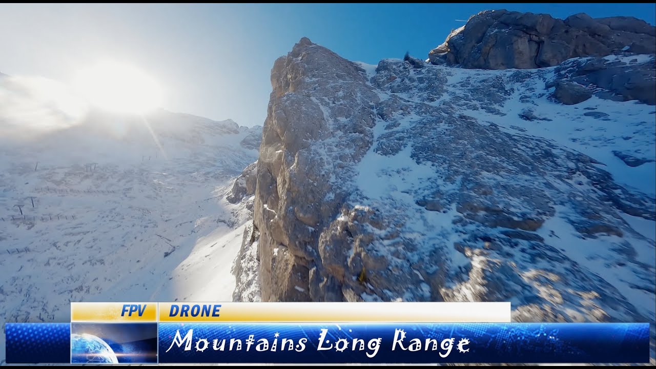 FPV Drone - Long Range in the mountains