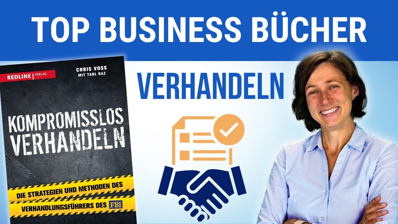 Die Kunst des kompromisslosen Verhandelns: Die Techniken und Tipps von FBI-Agent Chris Voss