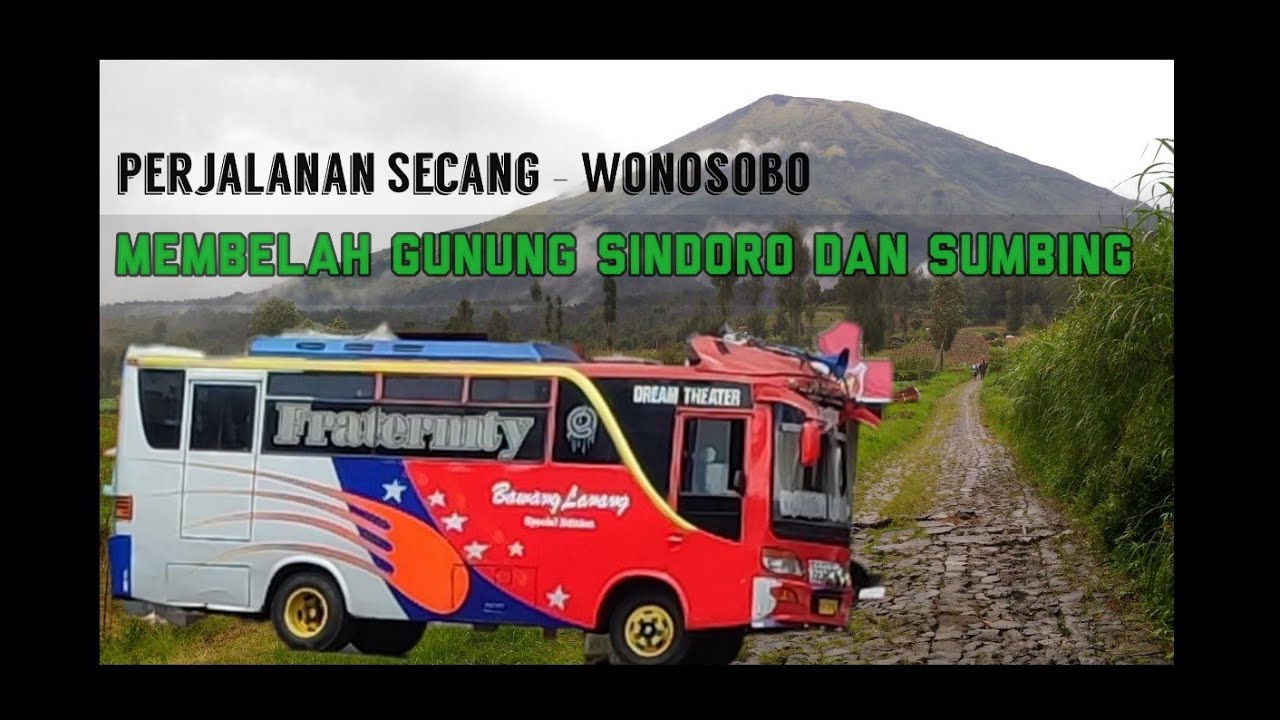 [Trip Membelah Gunung Sindoro Sumbing] Secang-Wonosobo bersama Bawang Lanang