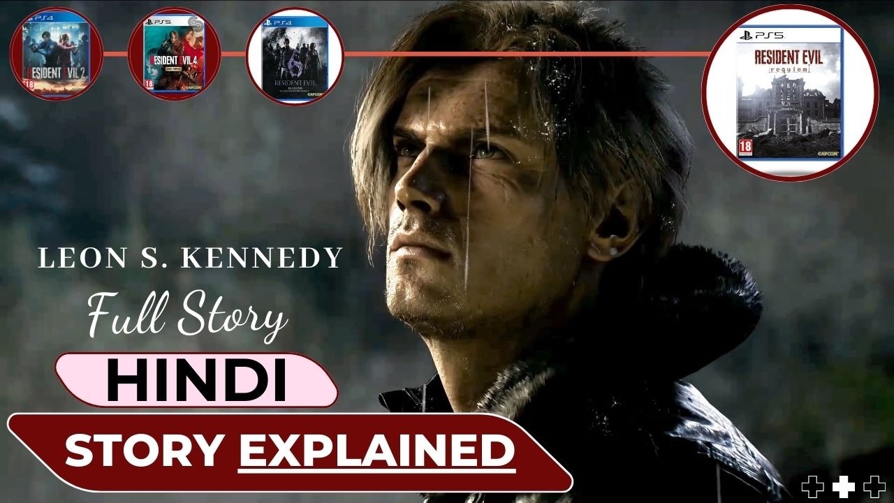 The Story of Leon S. Kennedy Explained In Hindi - Watch Before You Play Resident Evil Requiem