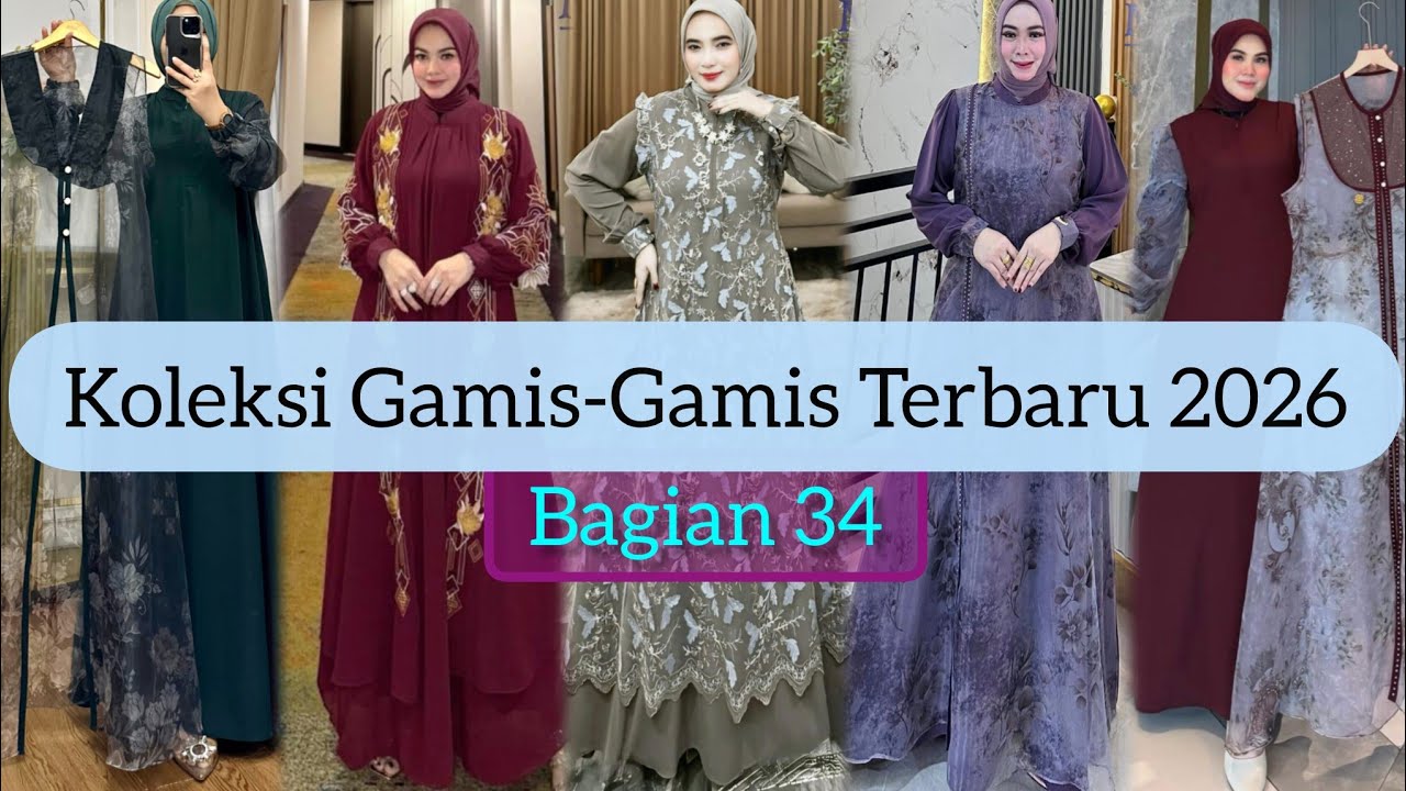 Koleksi Gamis-Gamis Terbaru 2026 Bagian 34