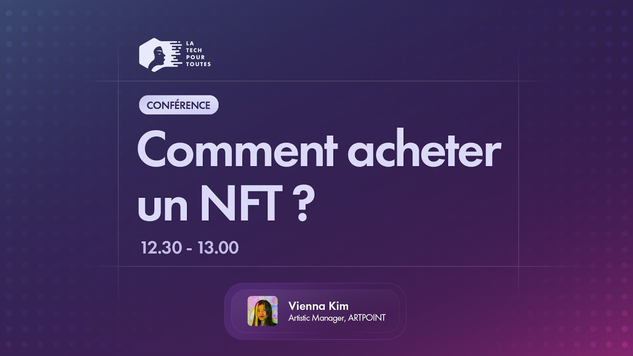 Comment acheter un NFT ? - La Tech pour Toutes