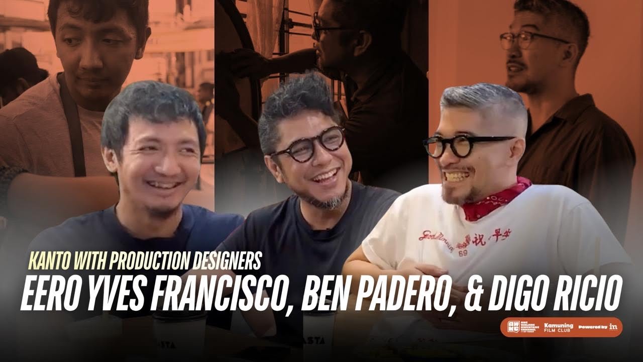 KANTO: Production Designers' Roundtable Feat. Eero Yves Francisco, Ben Padero, and Digo Ricio