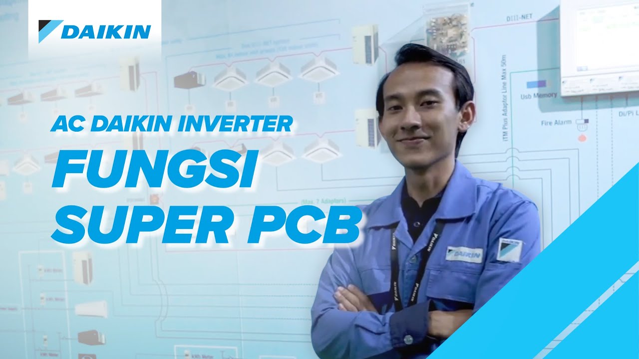 Fungsi Super PCB Pada AC Daikin Inverter | Daikin Indonesia