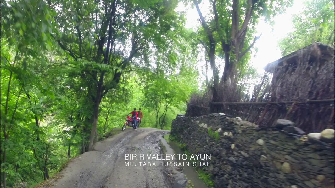 Birir Valley to Ayun | Pakistan