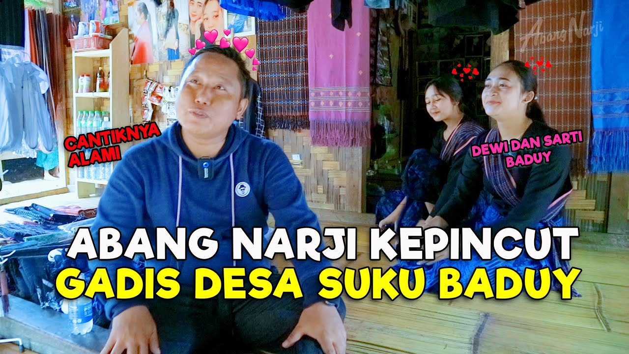MENANG BANYAK !!! ABANG NARJI KEPINCUT GADIS DESA SUKU BADUY || DEWI DAN SARTI BADUY MALU-MALU