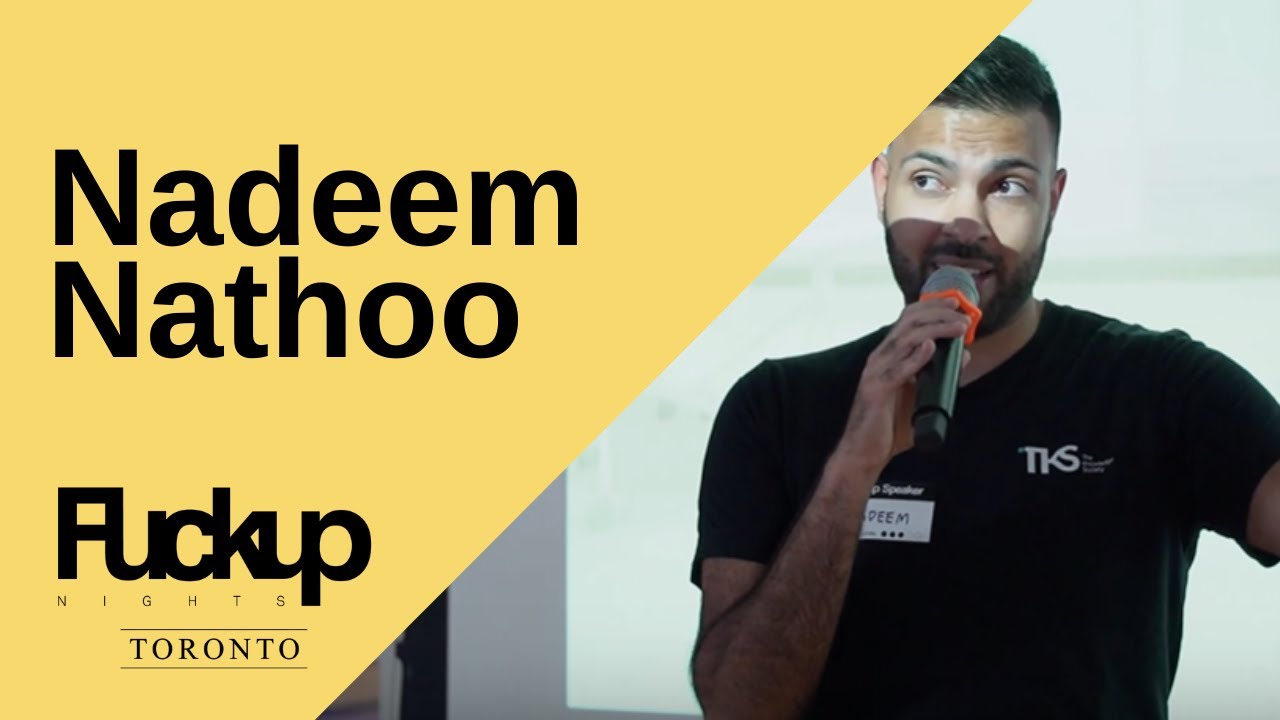 Fuckup Nights Toronto | Nadeem Nathoo | September 2019