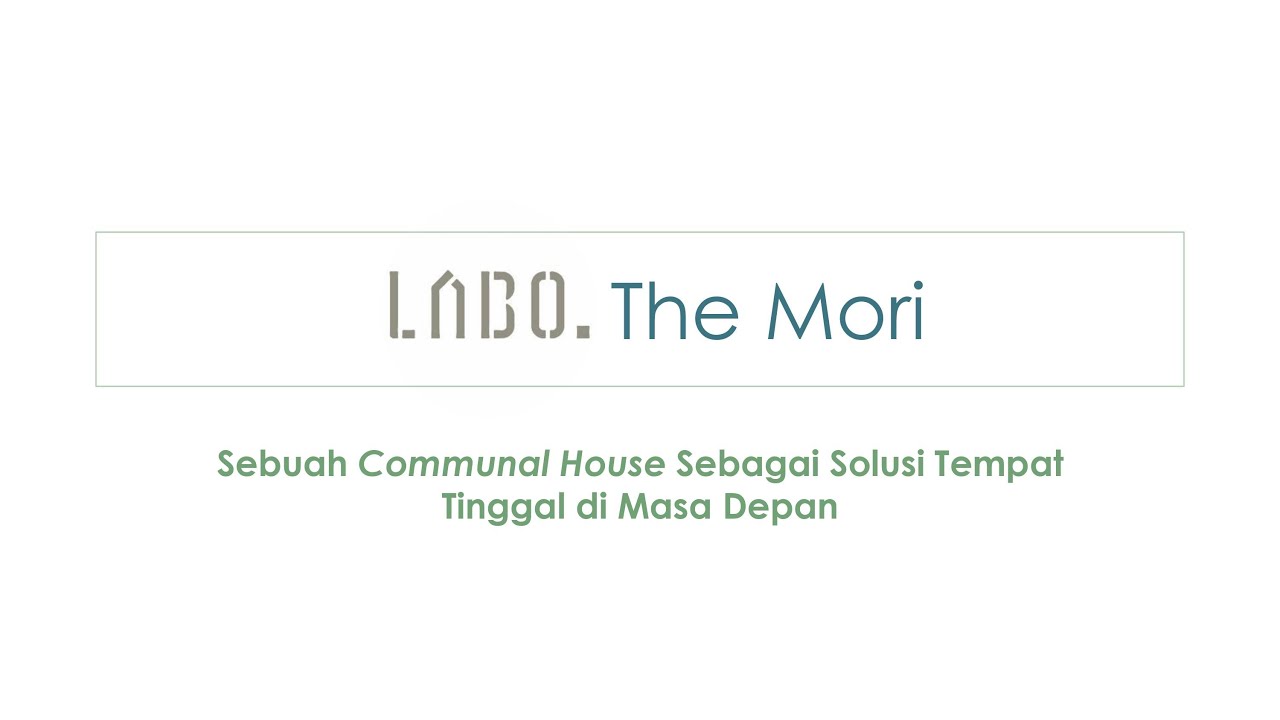 LABO The Mori, sebuah analisis kecil