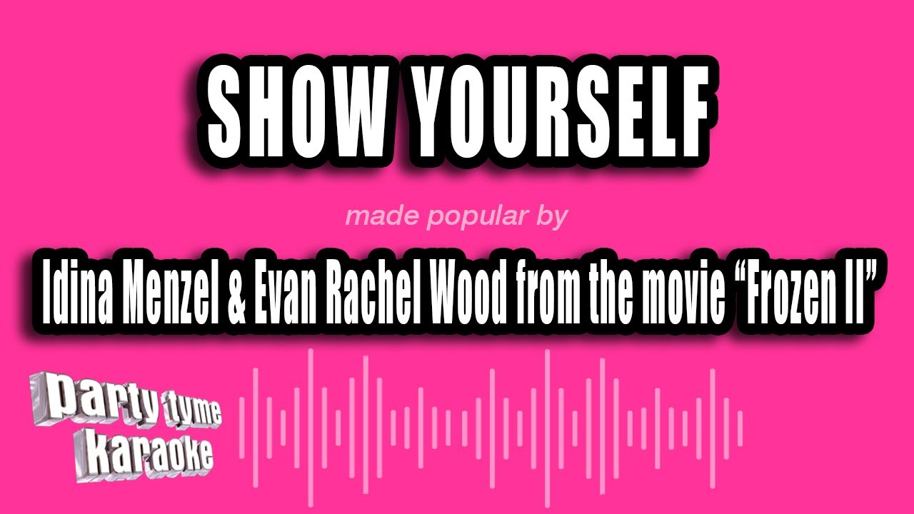 Idina Menzel & Evan Rachel Wood Frozen II - Show Yourself (Karaoke Version)