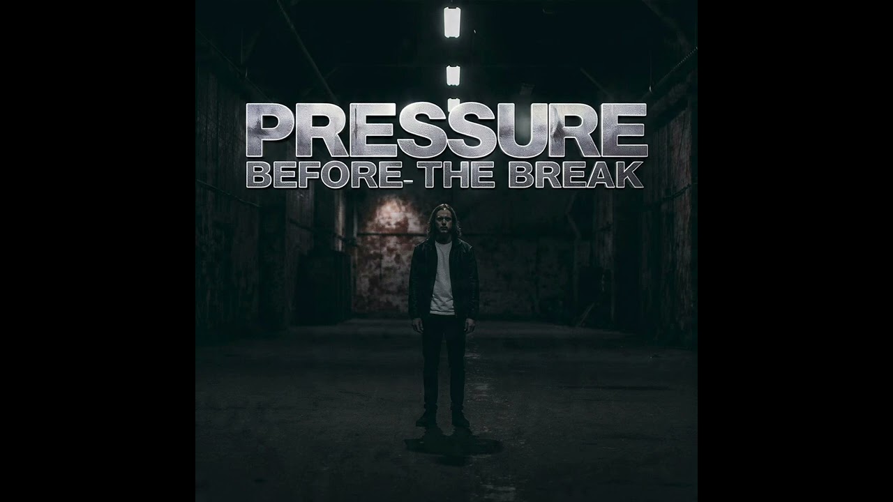 Pressure before the break 