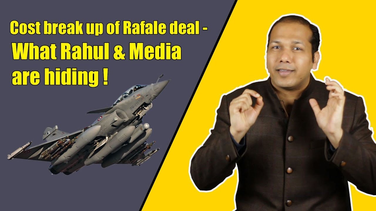 Cost break-up of Rafale deal - How Rahul Gandhi & Media lied to u.