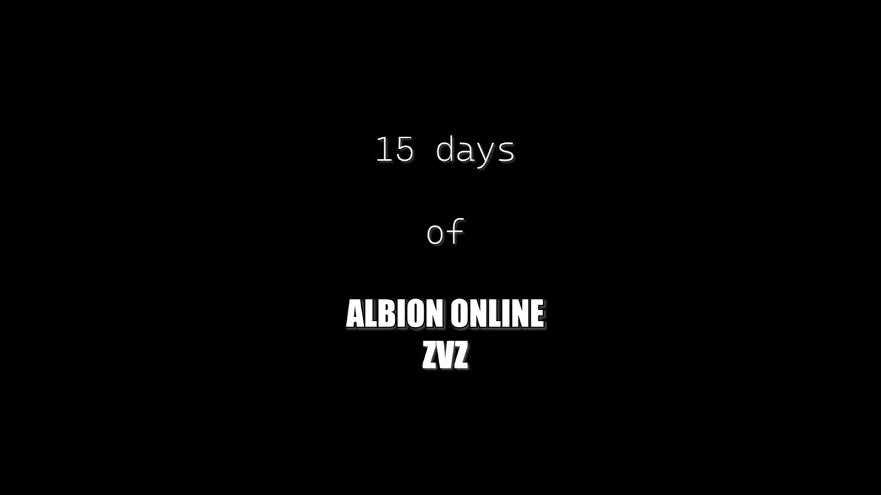 15 DAYS OF ALBION ONLINE ZVZ