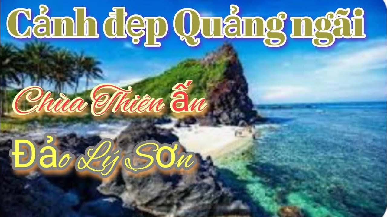 Những cảnh đẹp tại Quảng Ngãi