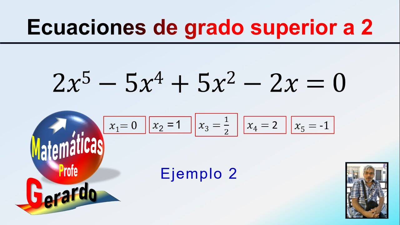 Ecuaciones de grado mayor a 2.  Ejemplo 2