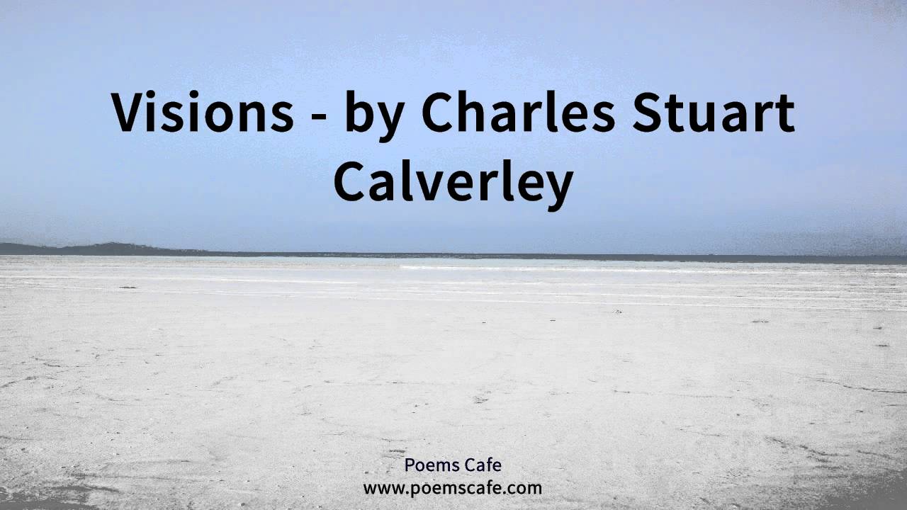 Visions   by Charles Stuart Calverley