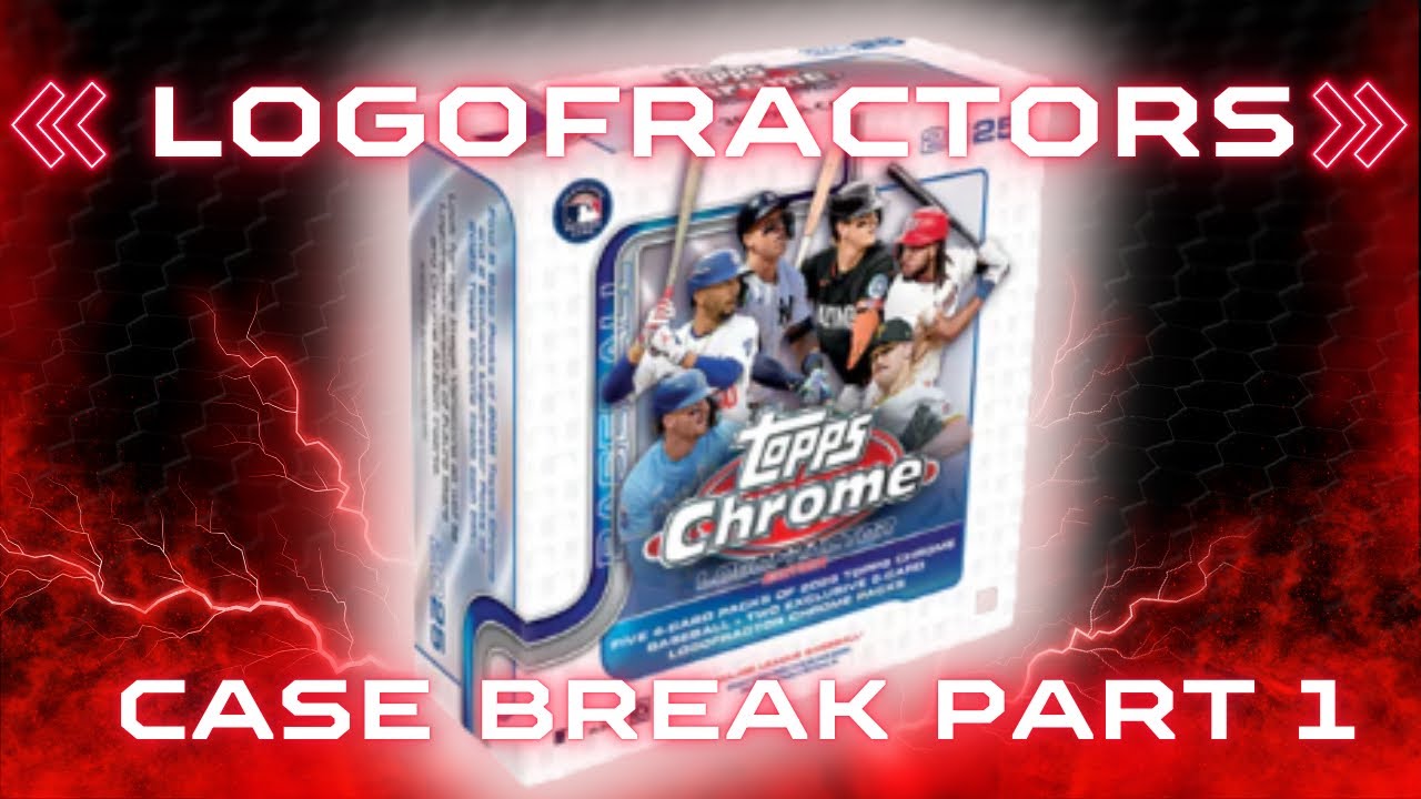 2025 Topps Chrome Logofractors Case Rip Part 1