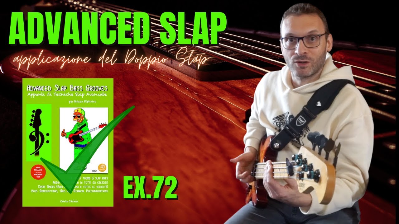 Advanced Slap Bass Grooves Tutorial esercizio 72 ASBG la tecnica del Doppio Slap