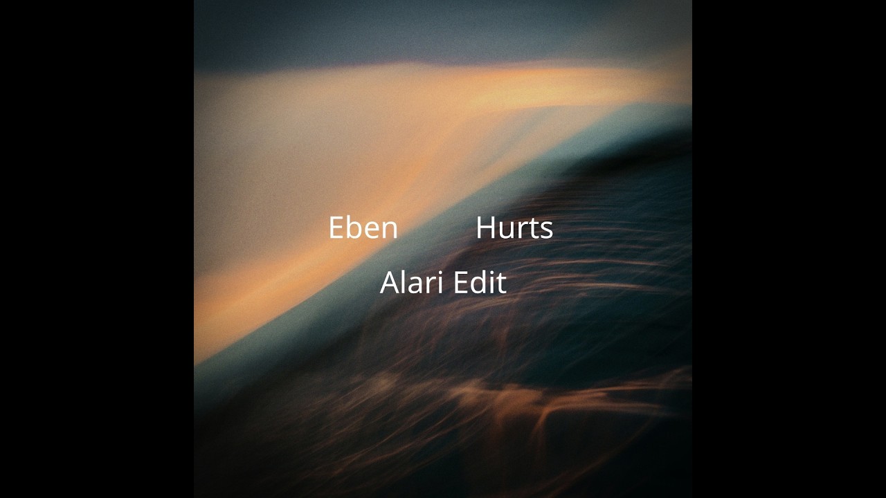 Hurts (Alari Edit) - Eben