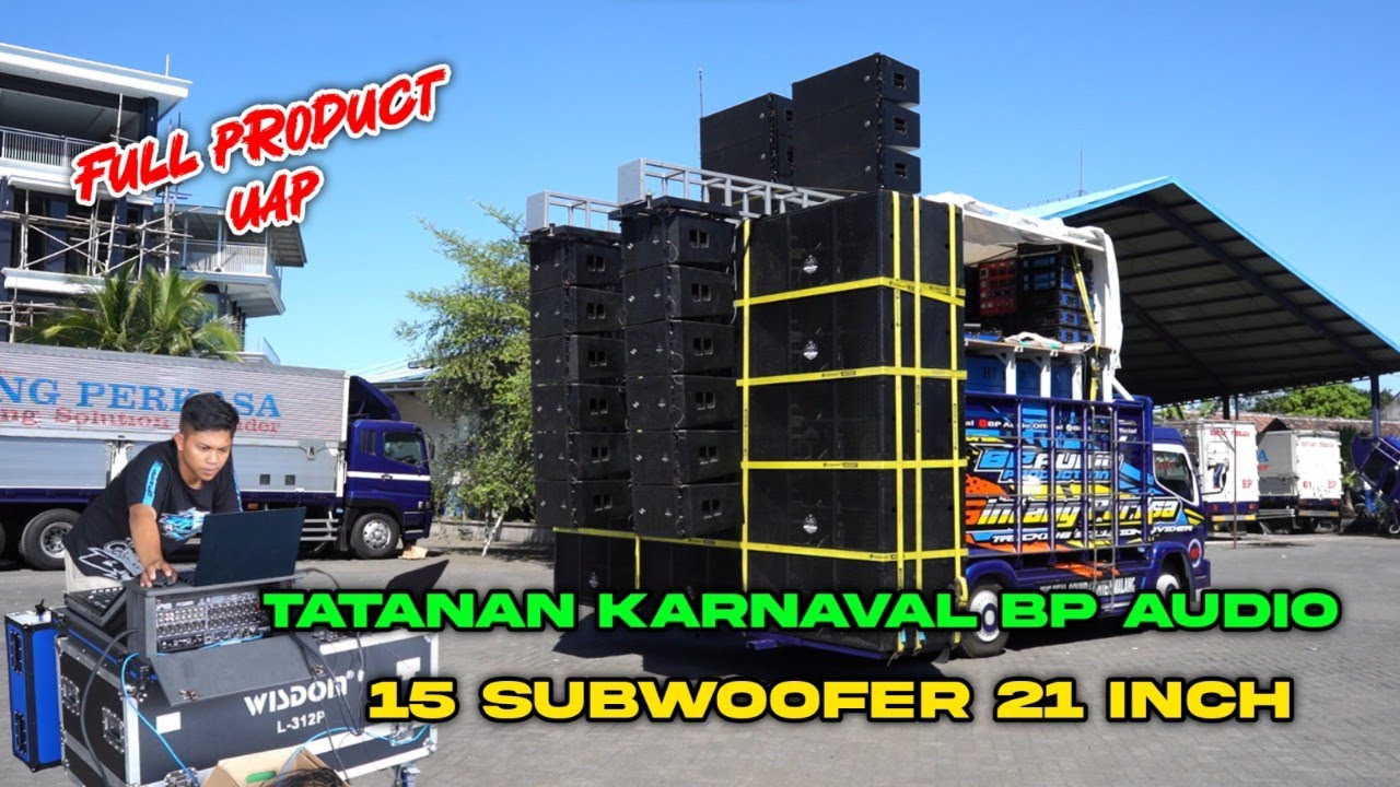 TATANAN KARNAVAL BP AUDIO 15 SUBWOOFER 21 INCH FULL PRODUK UAP
