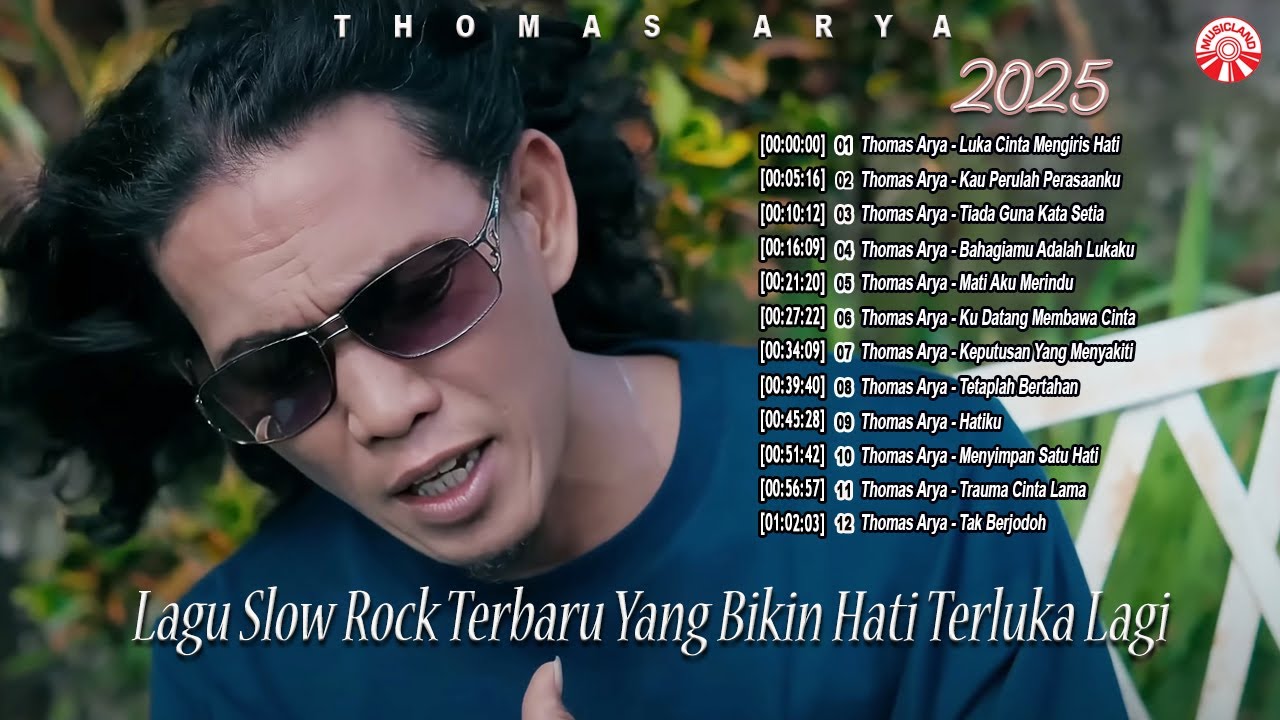 Thomas Arya 2025-Lagu Slow Rock Terbaru Yang Bikin Hati Terluka Lagi [Official Compilation Video HD]