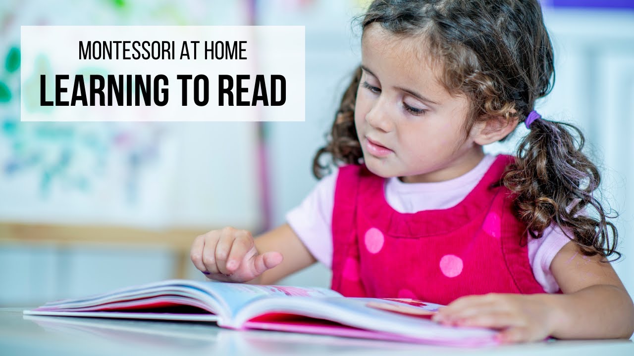 MONTESSORI AT HOME: Learning to Read