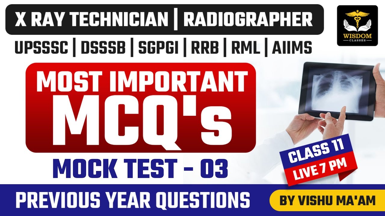 UPSSSC | DSSSB | SGPGI | XRAY TECHNICIAN | RADIOGRAPHER | MOST IMP MCQ | Vishu Mam | Wisdom Classes