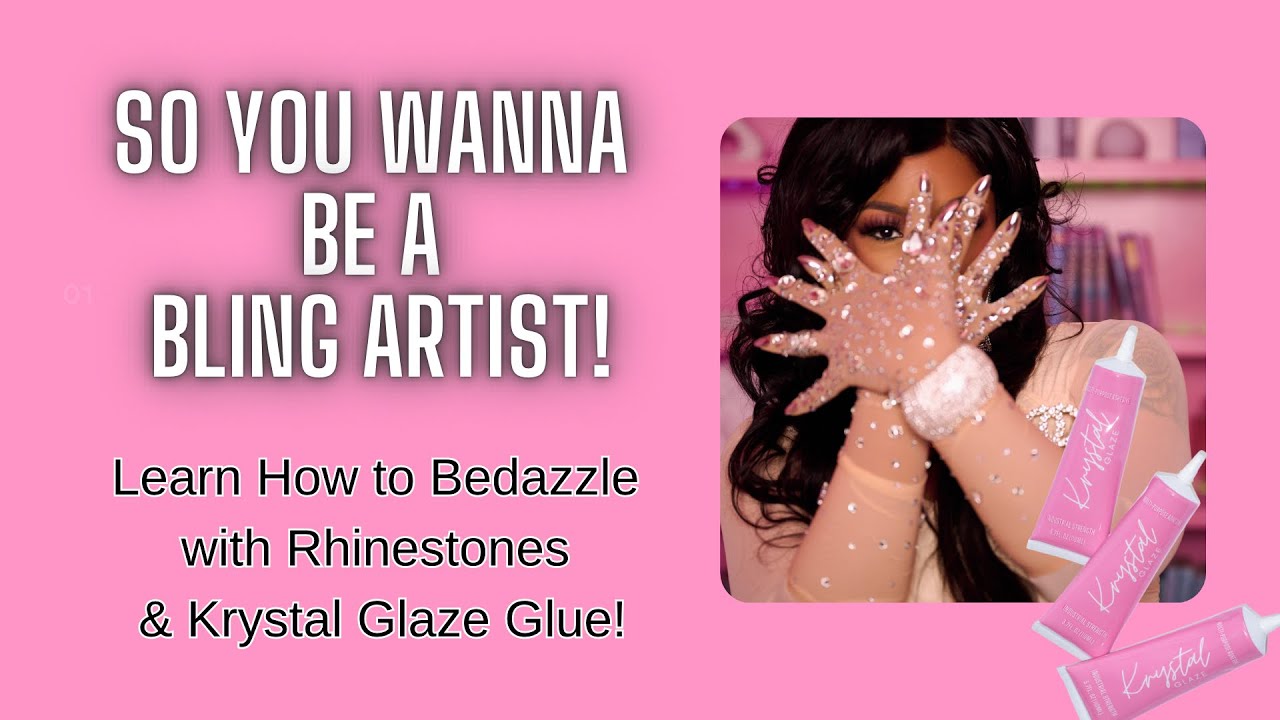 So You Wanna Be A Bling Artist! : Learn How To Bedazzle With Rhinestones and Krystal Glaze Glue