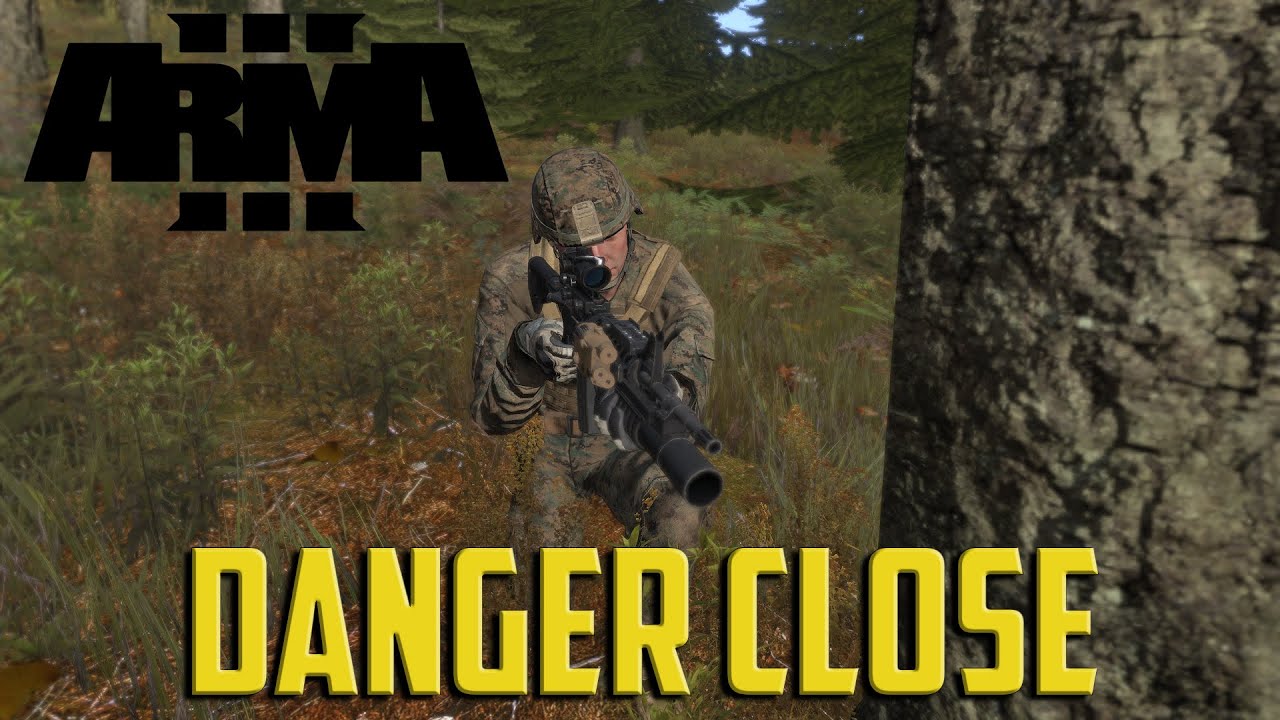 ARMA 3 - Danger Close