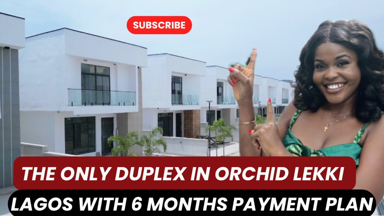 THE ONLY DUPLEX IN ORCHID LEKKI LAGOS WITH 6 MONTHS PAYMENT PLAN 