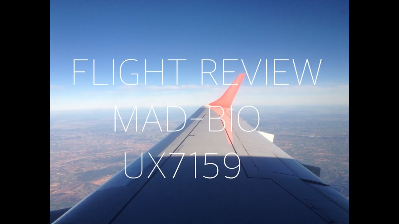 FLIGHT REVIEW: AIR EUROPA UX7159 MADRID-BILBAO (MAD-BIO)