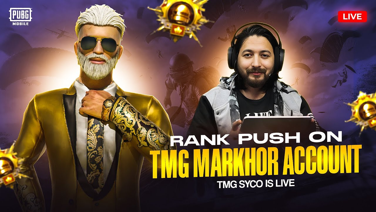 RANK PUSH ON TMG MARKHOR ACCOUNT | CONQUEROR DONE  | PUBG MOBILE | TMG SYCO IS LIVE