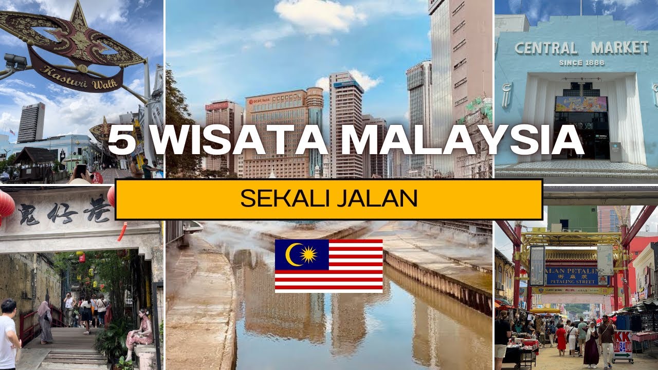 SEKALI JALAN BISA KE 5 TEMPAT WISATA DI KUALA LUMPUR MALAYSIA