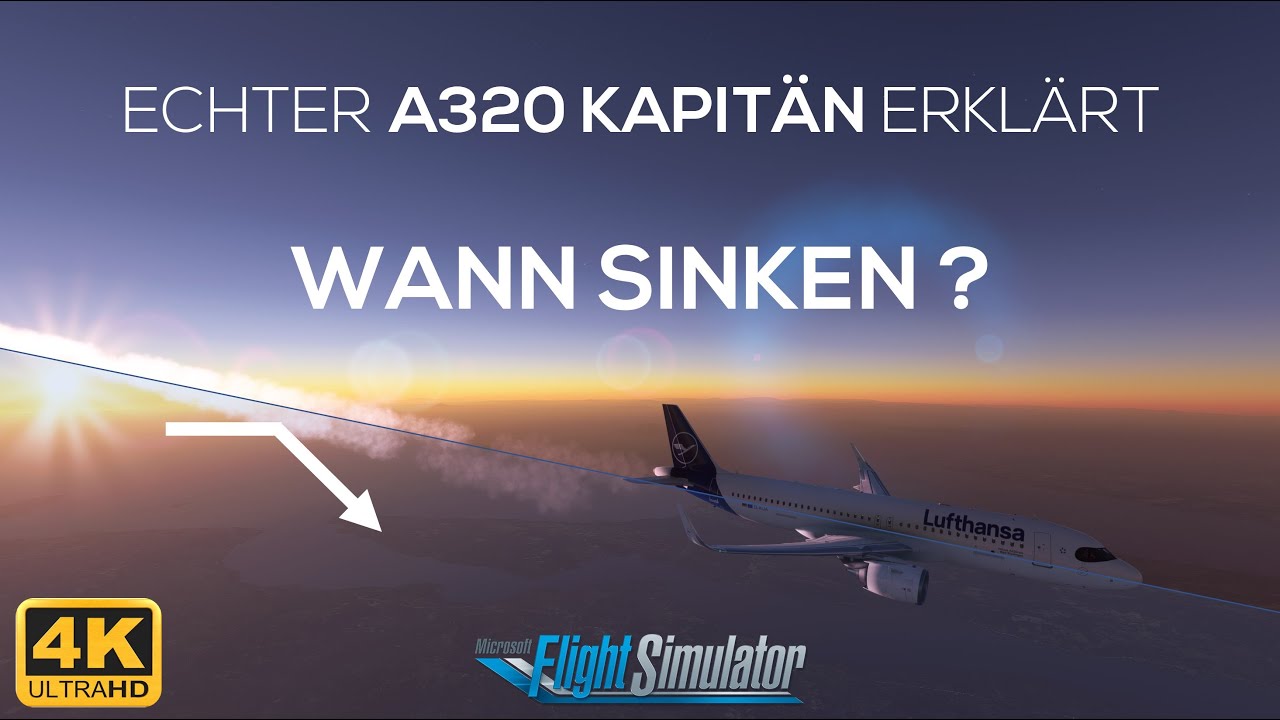 ECHTER A320 PILOT erklärt DESCEND PLANNING - VNAV - TOP OF DESCEND 4K MSFS2020 DEUTSCH 2021