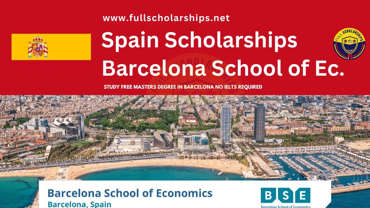 Spain Scholarships - Barcelona School of Economics Masters Scholarship 2024 international students